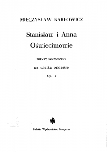 Kar?owicz - Stanis?aw i Anna O?wiecimowie: Poemat Symfoniczny na wielk? orkiestr? - Score