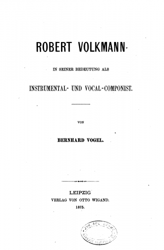 Vogel - Robert Volkmann in seiner Bedeutung als Instrumental- und Vocal-Componist - Other - Complete Book