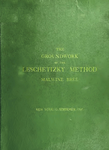 Brée - The Groundwork of the Leschetizky Method - Book - Complete Book