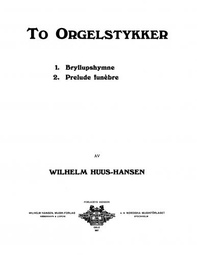 Huus-Hansen - 2 Orgelstykker - Score