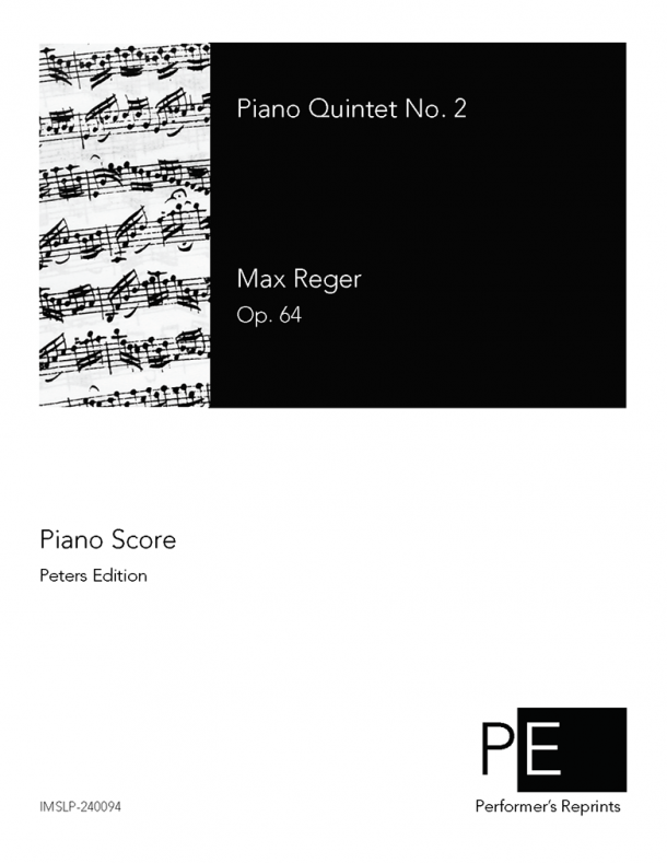 Reger - Piano Quintet No. 2, Op. 64