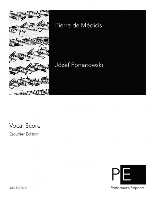 Poniatowski - Pierre de Médicis - Vocal Score