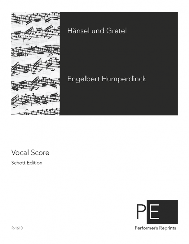 Humperdinck - Hänsel und Gretel - Vocal Score