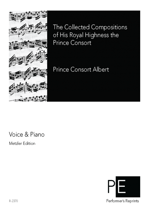 Saxe-Coburg-Gotha - The Collected Compositions of His Royal Highness the Prince Consort