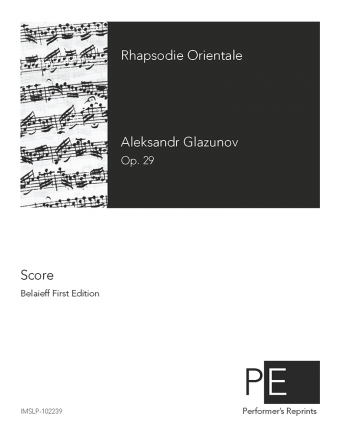 Glazunov - Rhapsodie Orientale, Op. 29